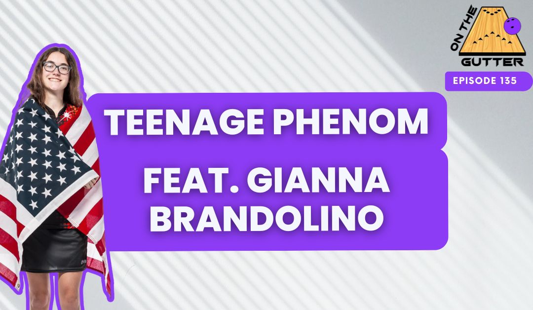 Teenage phenom Gianna Brandolino is here! Best youth careers? | On The Gutter Ep135