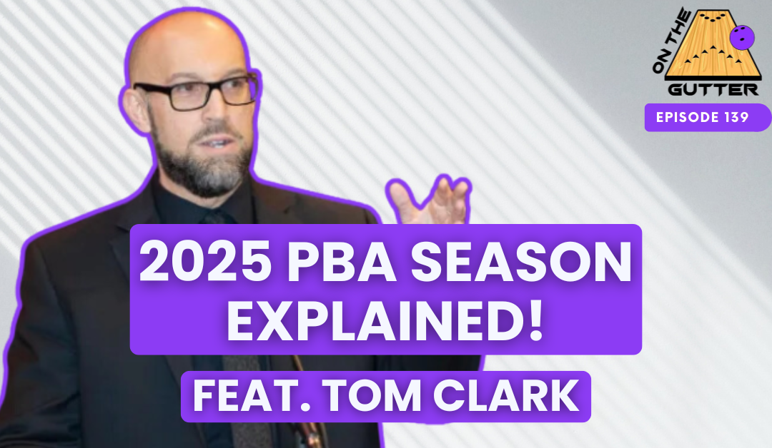 2025 PBA Season Explained, Feat Tom Clark